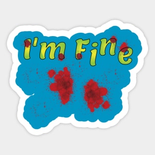 I'm fine humor zombie funny blood Sticker